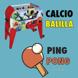 CALCIOBALILLA E PING PONG